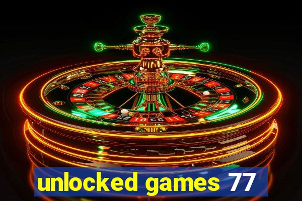 unlocked games 77